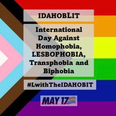 International Day against Homophobia, Biphobia, Lesbophobia and Transphobia - #LwithTheIdahobit