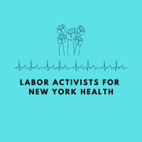 Labor Activists For New York Health (@labor4nyhealth) 's Twitter Profile