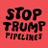 Twitter user profile photo for Stop Trump Pipelines