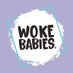 Woke Babies (@wokebabiesuk) Twitter profile photo