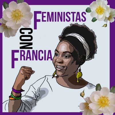 Somos feministas sin fronteras que apoyamos la candidatura a la presidencia de Colombia de @FranciaMarquezM, Defensora Ambiental y de DDHH 💜 #SoyPorqueSomos 💚