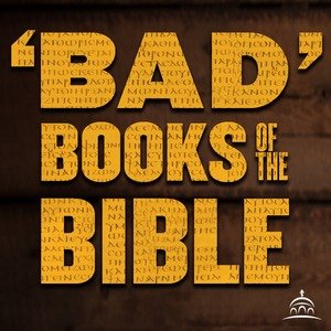 'Bad' Books of the Bible