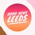 goodnews (@leedsgoodnews) Twitter profile photo goodnews (@leedsgoodnews) Twitter profile photo