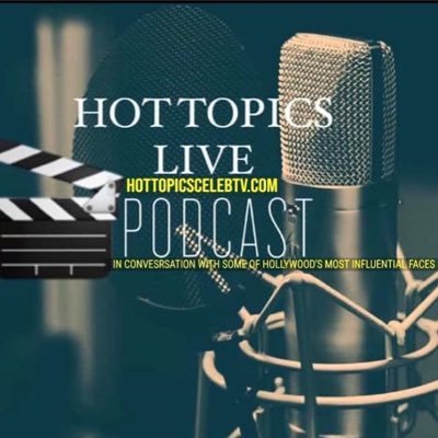 Hot Topics Celebrity Podcast in Conversation w/Some of Hollywood’s most influential stars in film,tv,music,sports & entertainment https://t.co/Oq8Bz08zvl