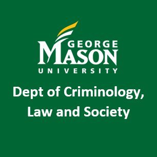 Department of Criminology, Law and Society | George Mason University | Graduate Program Ranked #10 in the Nation and #1 in VA by USN&WR