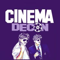 Cinema Decon Podcast 🎬(@CinemaDecon) 's Twitter Profile Photo