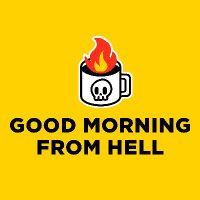 Good Morning From Hell (@morningfromhell) 's Twitter Profile Photo Good Morning From Hell (@morningfromhell) 's Twitter Profile Photo