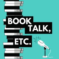 Book Talk, etc. Podcast(@booktalketc) 's Twitter Profile Photo