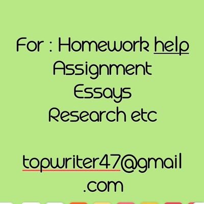 Academic consultant; humanities,arts ,sciences ,lab reports, English literature. Don't struggle with assignment! just tweet email topwriter47@gmail.com