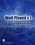 Well Played: a Journal on Video Games, Value and Meaning