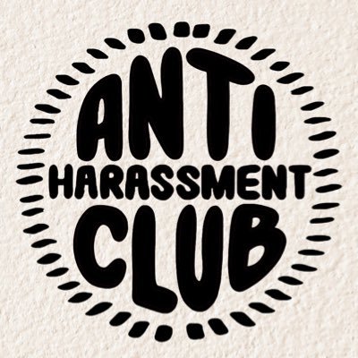 End Public Sexual Harassment in the UK 🤘 Find us on IG @antiharassmentclub