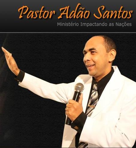 MEU NOME Pr. e Conferencista ADÃO SANTOS,PRESIDENTE DO MINISTÉRIO AD IMPACTANDO AS http://t.co/C755YWt5Nc para contatos (88) 3521-6446 / (88) 9967-5920
