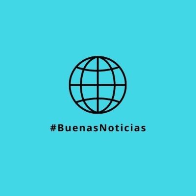 #BuenasNoticias