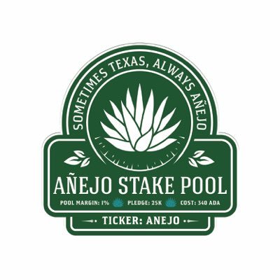 Cardano Stake Pool Operator: TICKER: ANEJO                                                     Sometime Texas, Always Anejo