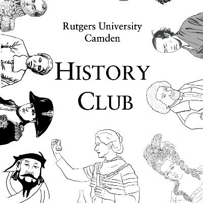 Rutgers University - Camden History Club. An extra-curricular club for students interested in History, run by the Department of History. Tweets by @quidamabo