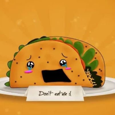 Yo what's up, I am a sentient Taco. usually on discord/roblox/Minecraft