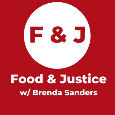 Food & Justice Podcast w/ Brenda Sanders is a weekly online video series that tackles issues of food access, environmental justice, health disparities, & more!