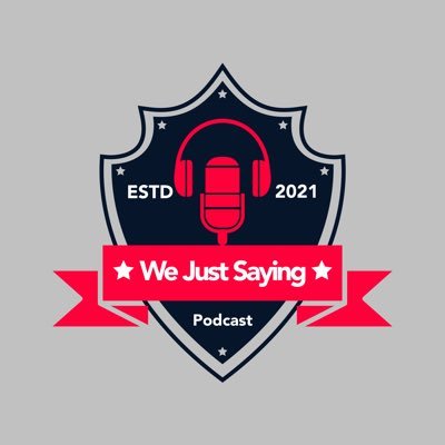 Twitter for the “We Just Saying Podcast”                                       Visuals on YouTube: https://t.co/qGZNz9ZKzN