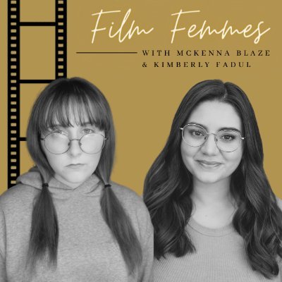 Two young ladies talking about all things film, all things femmes, and everything in between. 🎙