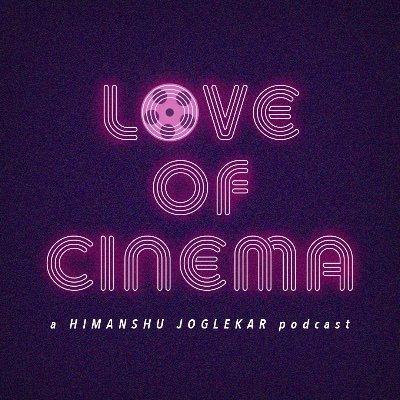 Movies, mostly | Producer and host of Love of Cinema podcast | Apple: https://t.co/c2qS6eqg4P | Spotify: https://t.co/CFG7JKyxLx 🇮🇳🇺🇸