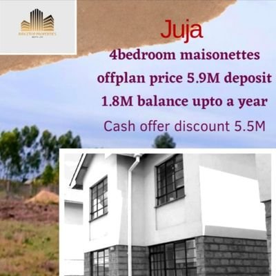 Buy a 4 bedroom maisonette in Juja only 6.2M offplan CASH offer, 5%off first 10 units
or 6.7M deposit 1.8M &12 month instalments 
Call/Whatsapp +254 737 875 885