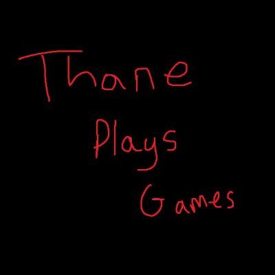 ThanePlaysGames's profile picture. 4.4.24