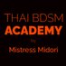 ThaimistressAcademy by MISTRESS MIDORI (@thaibdsmclass) Twitter profile photo ThaimistressAcademy by MISTRESS MIDORI (@thaibdsmclass) Twitter profile photo