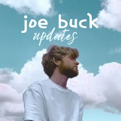 Updates on @joebuckmusic | Fan account | Instagram: @joebuckupdates