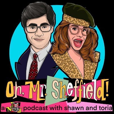 A podcast where two friends watch every episode of the hit ‘90s sitcom The Nanny. With Shawn DePasquale and Toria Sheffield (no relation).