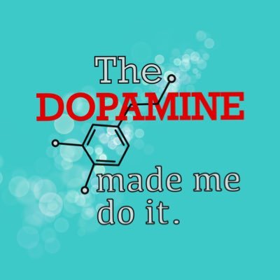 The Dopamine Made Me Do It