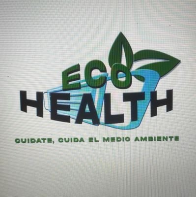 EcoHEALTH 'Cuídate, cuida el medio ambiente'