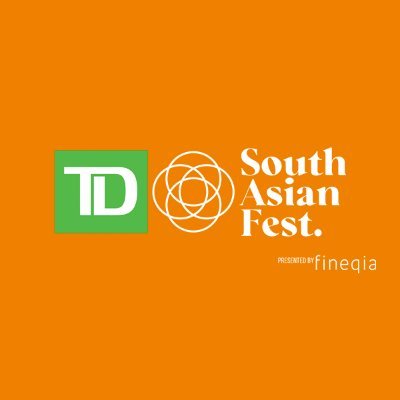 Canada's LARGEST South Asian Festival is TD SouthAsianFest presented by FINEQIA