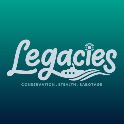 Legacies: Conservation & Sabotage
