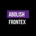 Abolish Frontex (@abolishfrontex) Twitter profile photo