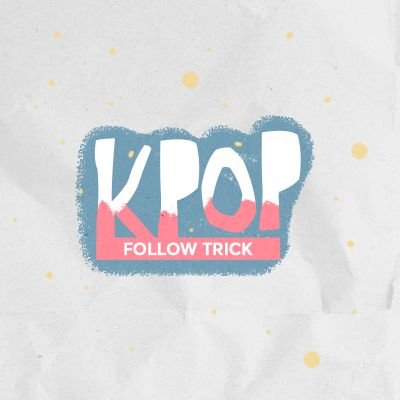 follow trick apenas para fc's kpoppers, nos siga e ative as notificações - fan account