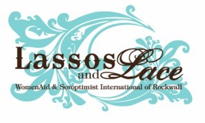 Save The Date - 2011 Rockwall Lasso's & Lace Benefit of Rockwall Soroptimist International