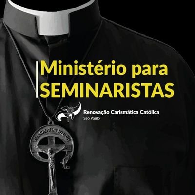 Ministério para Seminaristas da Renovação Carismática Católica do Estado de São Paulo.