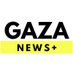 𓂆 🇵🇸 Gaza News+ (@GazaNewsPlus) Twitter profile photo