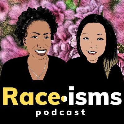 raceismspodcast's profile picture. Having cross cultural convos for a better world with hosts Jazalyn and Lisa. #racialjustice #socialjustice #raceinamerica managed by @lisacng & @jazitravels