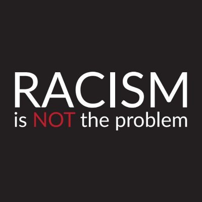 Racism is NOT the problem is a movement to dispel myths about racism and to dismantle race-based policies that stop South Africans from reaching full potential.