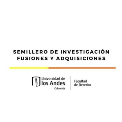 Semillero de investigación en Fusiones y Adquisiciones (M&A) de la Facultad de Derecho de la Universidad de los Andes. @uniandesderecho