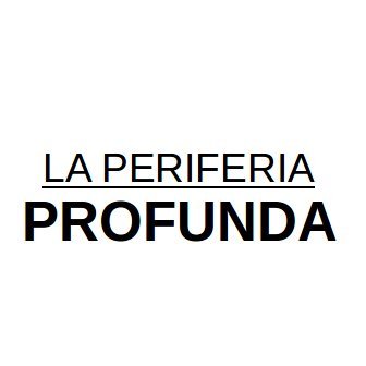 La Periferia Profunda es un proyecto de comunicación popular para la gente que no tiene voz.