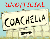 Unofficlal Coachella Account for Party-goers and peeps looking to hang out, drink beer, get CRAZY!