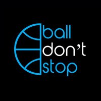 Ball Don't Stop(@balldontstop) 's Twitter Profile Photo