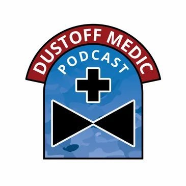 The DUSTOFF Medic Podcast, free open access education for military flight paramedics. Available on Apple Podcasts, Google Podcasts, and Spotify.