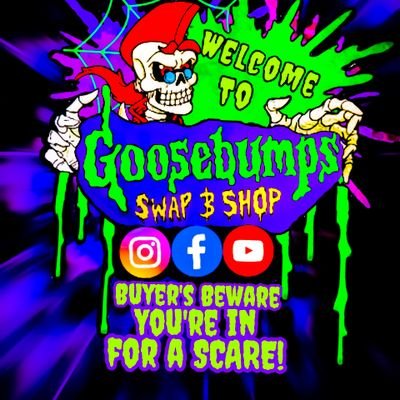 Thrills & chills to
make your skin crawl...
You will be Dying for more....!
Come & Check out the Goosebumps Swap & Shop Store....