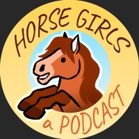 HorseGirls (@horsegirlscast) 's Twitter Profile Photo HorseGirls (@horsegirlscast) 's Twitter Profile Photo