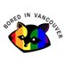 Bored In Vancouver (@BoredNVancouver) Twitter profile photo