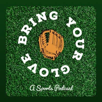 Home of the #BringYourGlove podcast. 3 guys talking about sports (but not hockey)