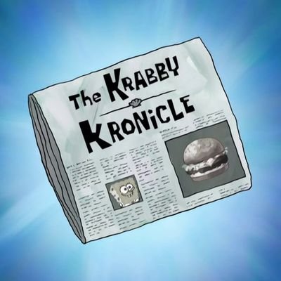 The Krabby Kronicle is back in business!
Run by Mr. Krabs, written by SpongeBob Squarepants!
(parody and created by @JuniorHatesYou)